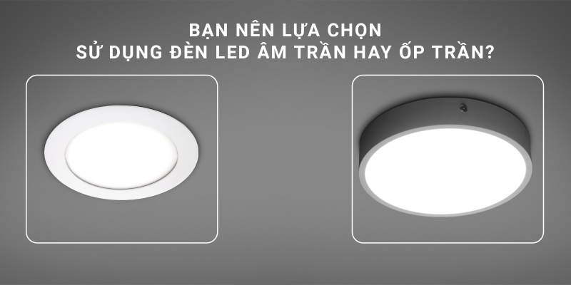 Cấu tạo đèn LED ốp trần và âm trần khá giống nhau, chỉ khác nhau về thiết kế vỏ đèn
