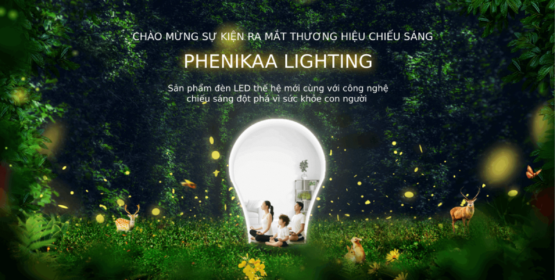 Phenikaa là thương hiệu đèn LED cao cấp chiếu sáng vì sức khỏe con người
